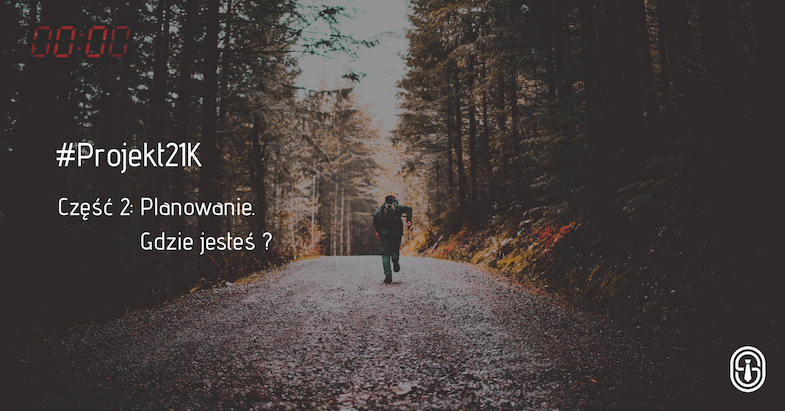 #Projekt21K. Część 2 - Gdzie jesteś ?